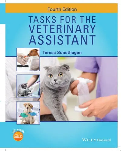 Tasks for the Veterinary Assistant by Teresa Sonsthagen