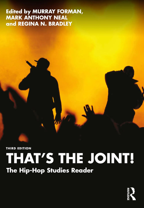 That's the Joint! The Hip-hop Studies Reader