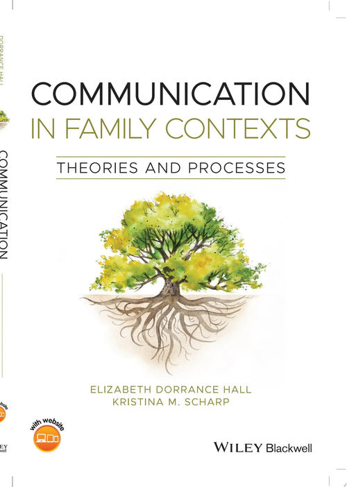 Communication in Family Contexts Theories and Processes by Elizabeth Dorrance Hall
