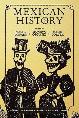 Mexican History: A Primary Source Reader Routledge