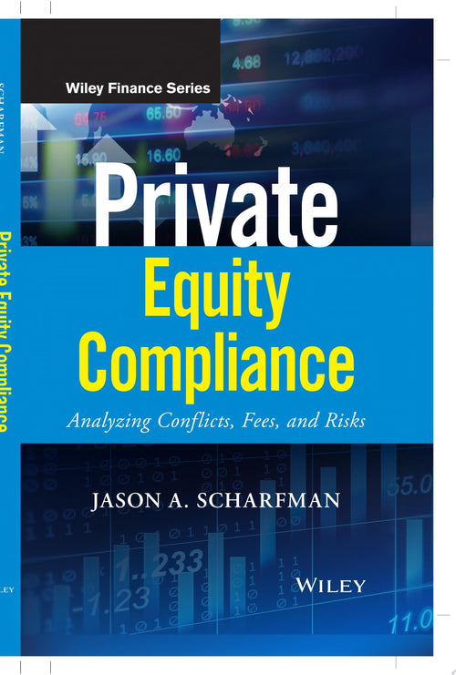 Private Equity Compliance Analyzing Conflicts, Fees, and Risks
