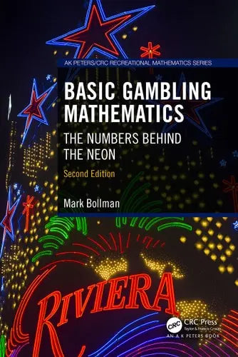 Basic Gambling Mathematics The Numbers Behind the Neon, Second Edition CRC Press