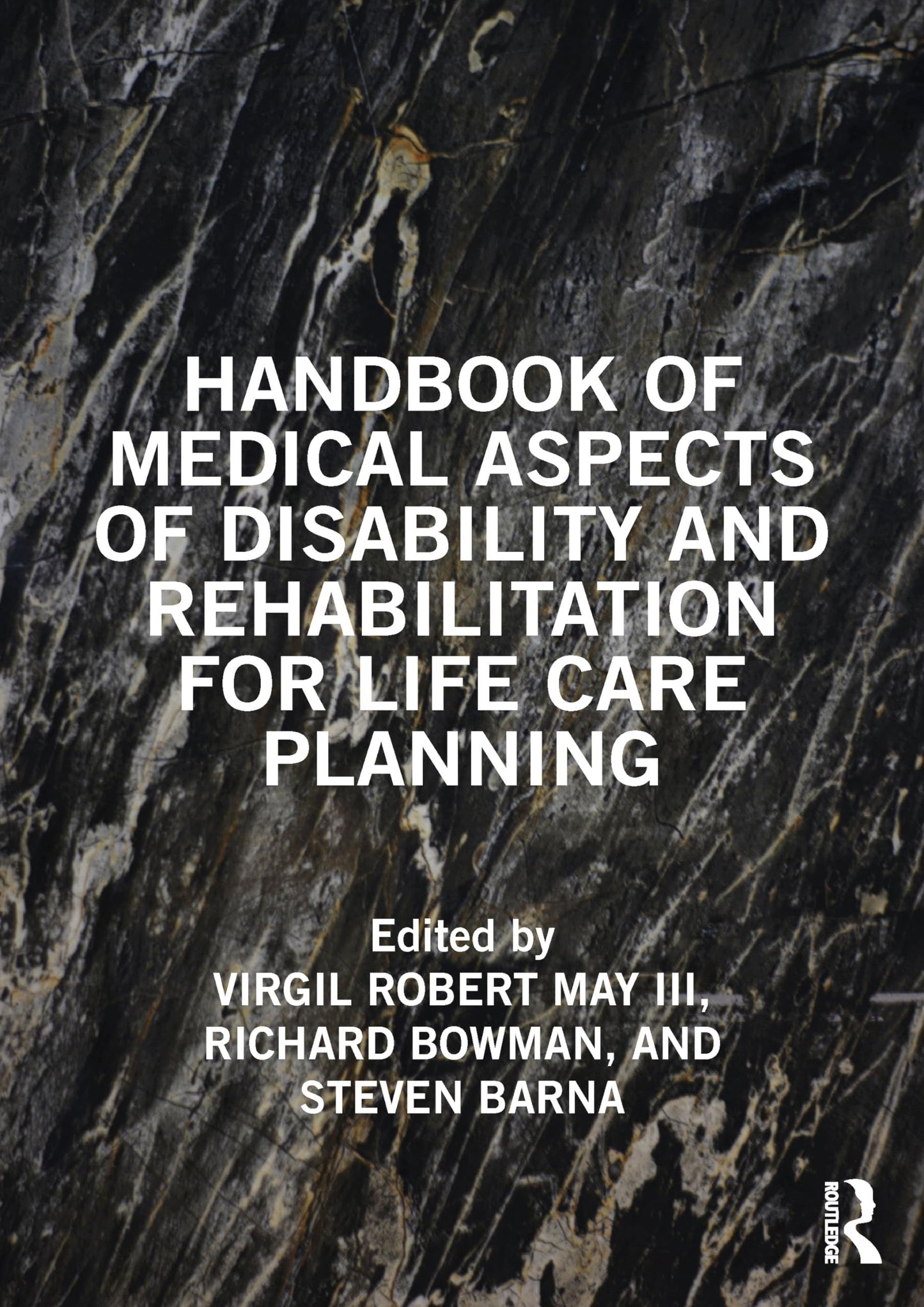 Handbook of Medical Aspects of Disability and Rehabilitation for Life Care Planning Routledge