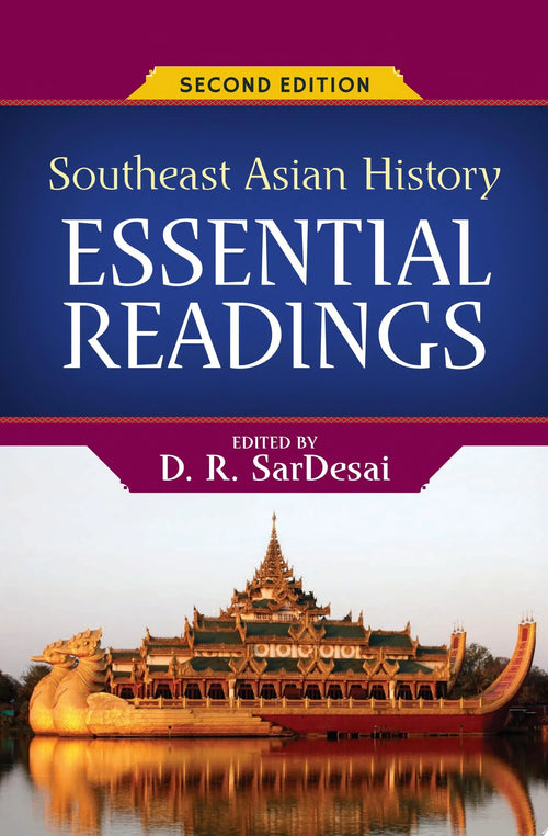 Southeast Asian History Essential Readings by D. R. SarDesai