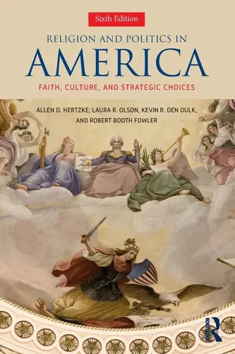 Religion and Politics in America Faith, Culture and Strategic Choices Avalon Publishing