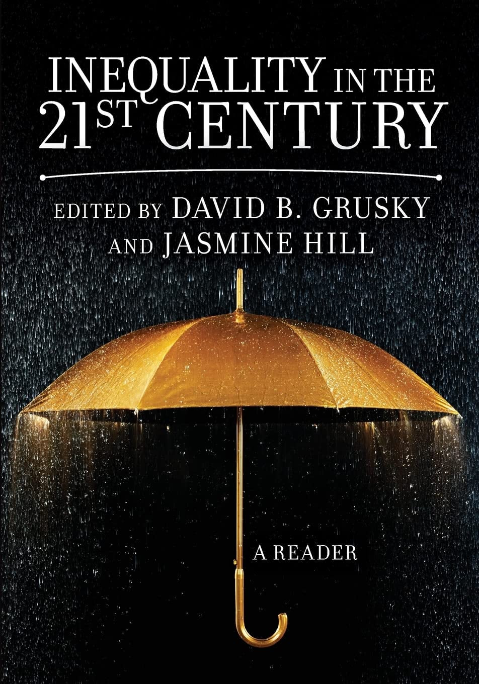 Inequality in the 21st Century A Reader by David B. Grusky