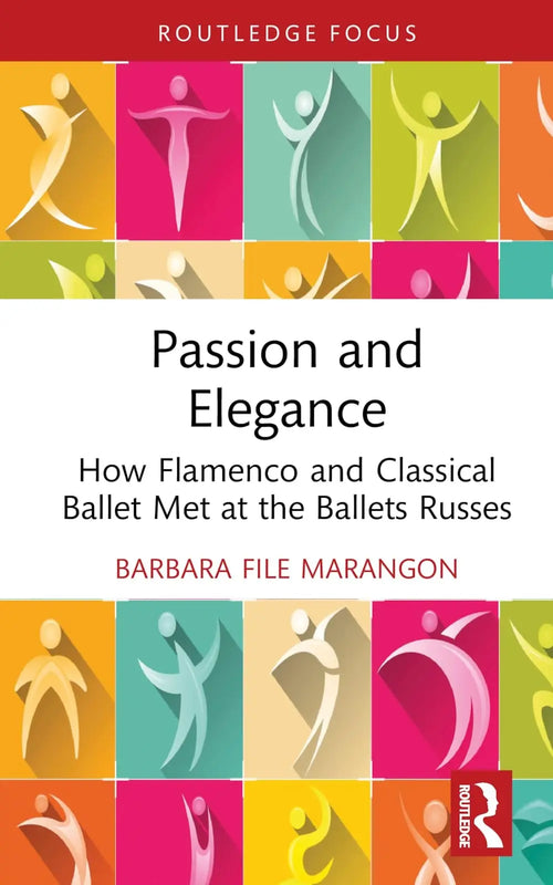 Passion and Elegance How Flamenco and Classical Ballet Met at the Ballets Russes by Barbara File Marangon