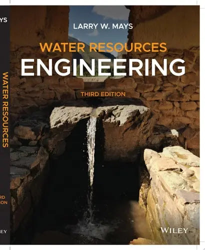 Water Resources Engineering by Larry W. Mays