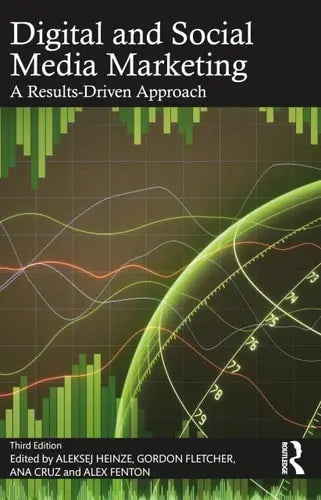 Digital and Social Media Marketing A Results-driven Approach Routledge