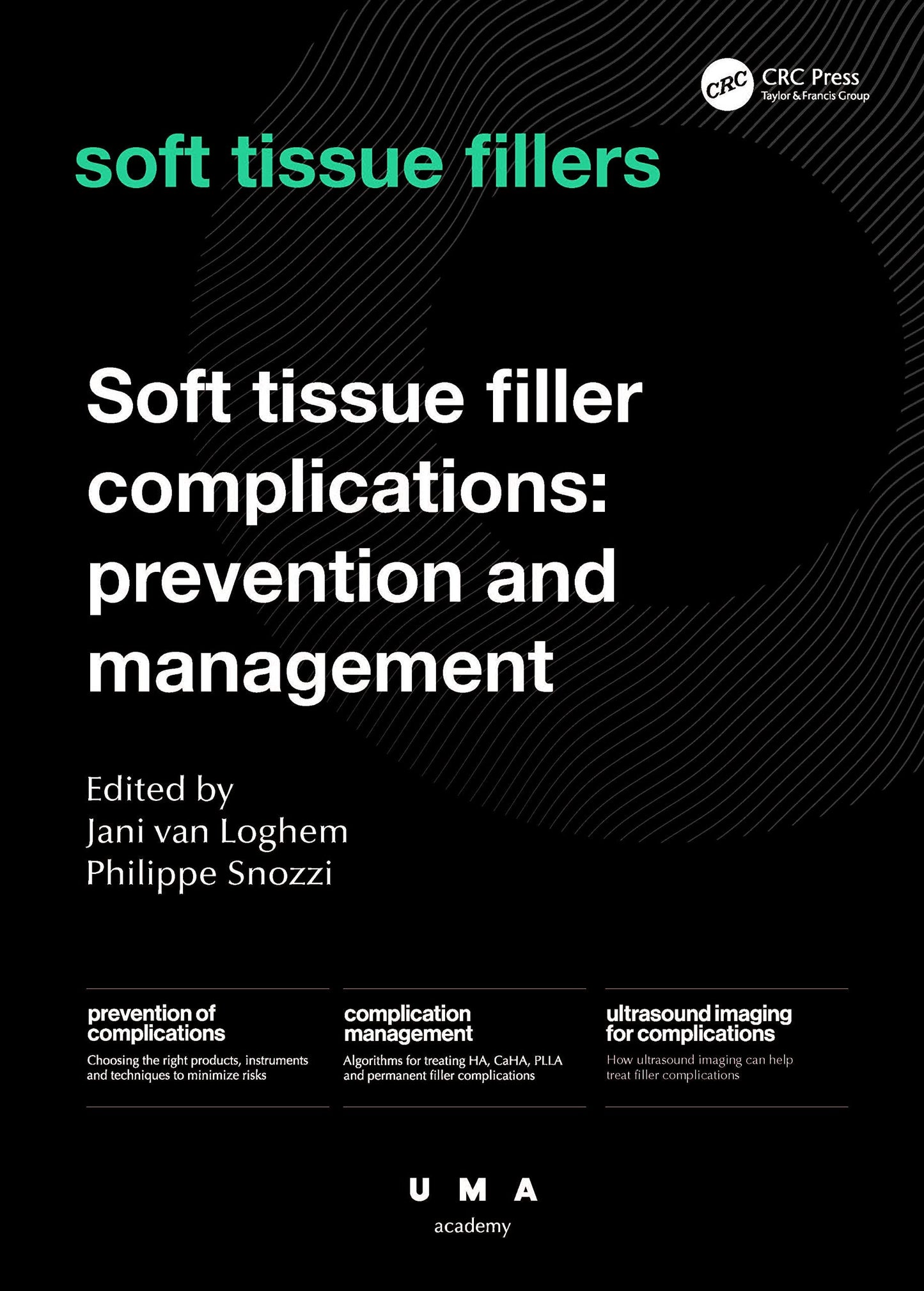 Soft Tissue Filler Complications Prevention and Management CRC Press