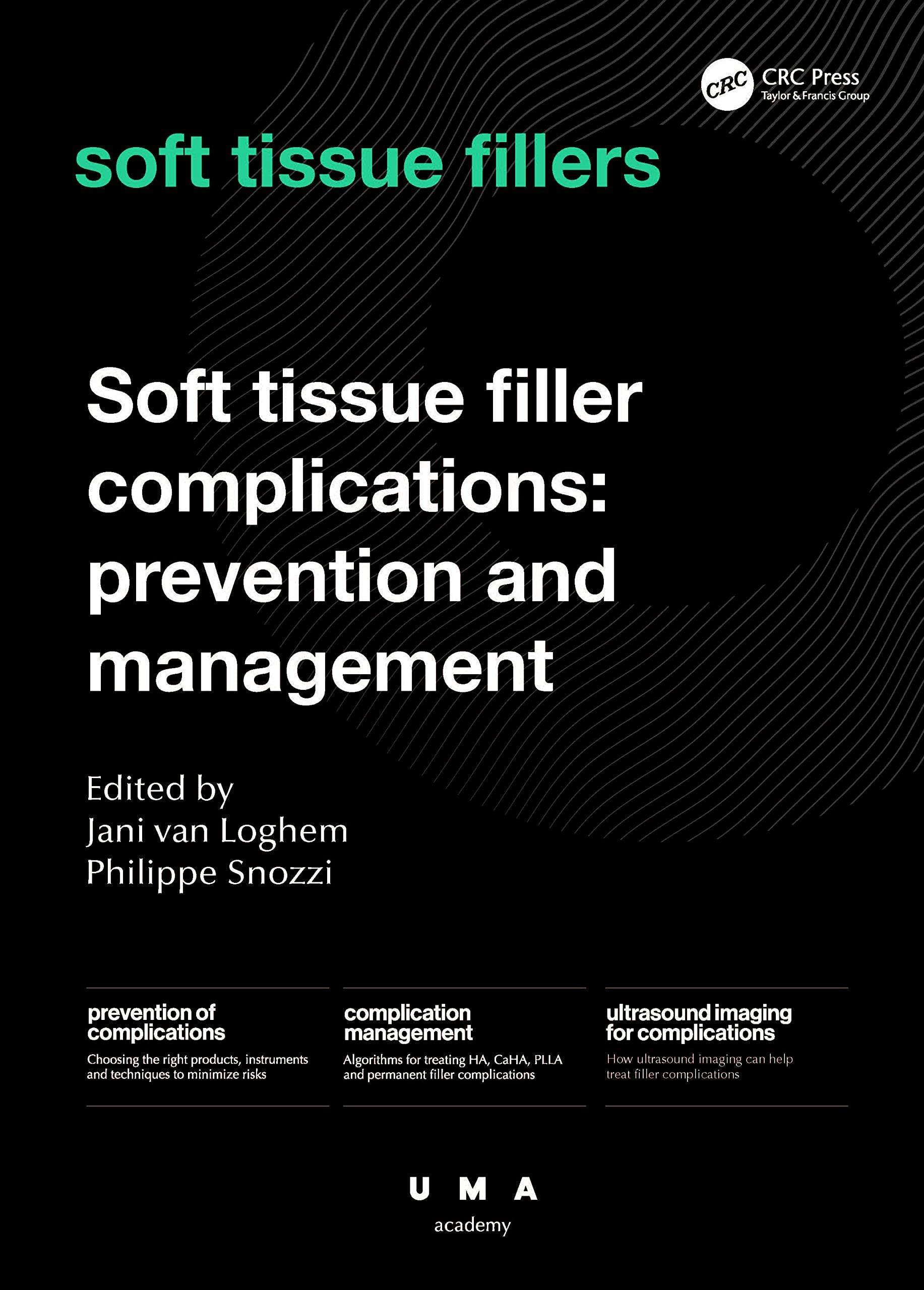 Soft Tissue Filler Complications Prevention and Management CRC Press