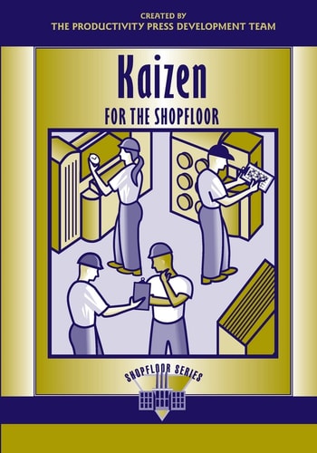 Kaizen for the Shop Floor A Zero-Waste Environment with Process Automation