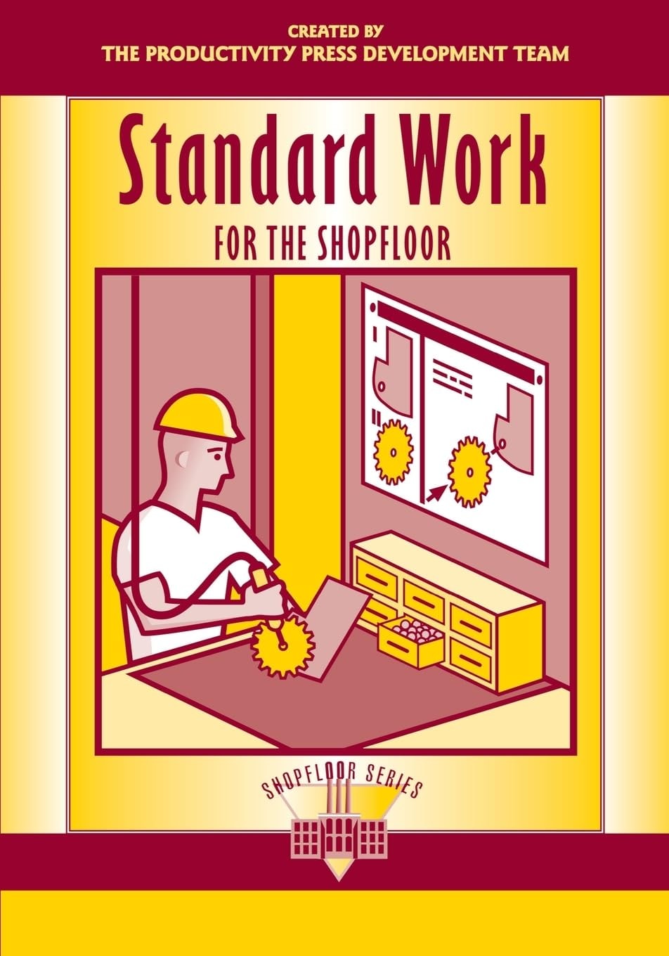 Standard Work for the Shopfloor by Productivity Press Development Team