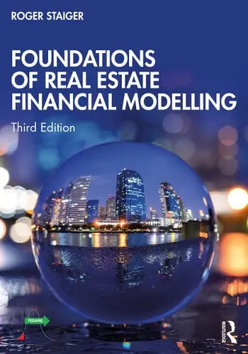 Foundations of Real Estate Financial Modelling Routledge