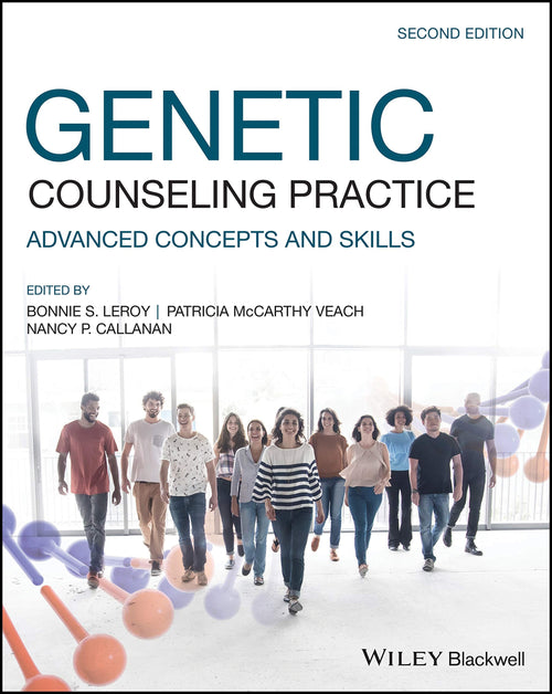 Genetic Counseling Practice Advanced Concepts and Skills