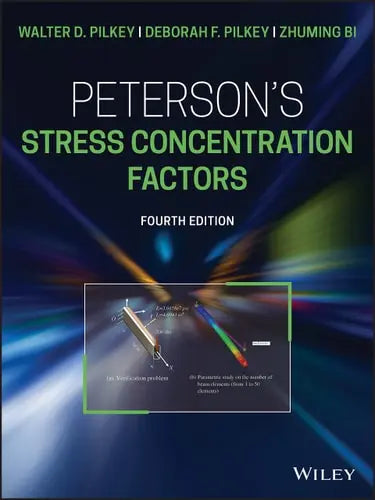 Peterson's Stress Concentration Factors by Walter D. Pilkey
