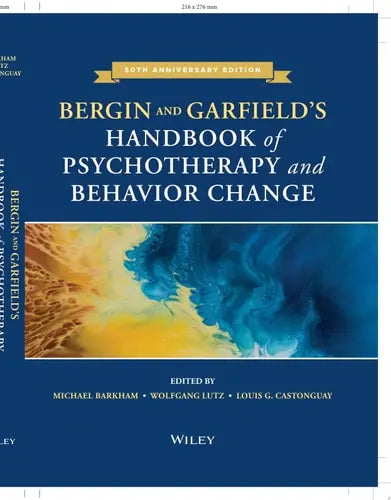 Bergin and Garfield's Handbook of Psychotherapy and Behavior Change John Wiley & Sons