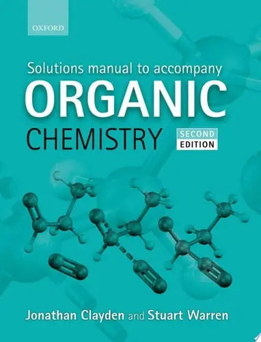 Solutions Manual to Accompany Organic Chemistry OUP Oxford