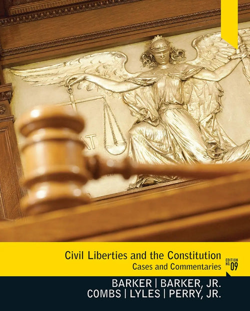 Civil Liberties and the Constitution: Cases and Commentaries by Barker