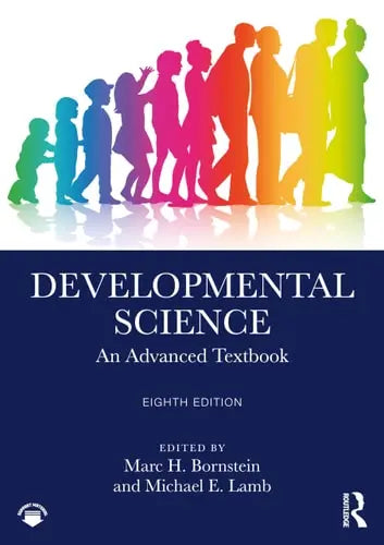 Developmental Science An Advanced Textbook by Marc H. Bornstein