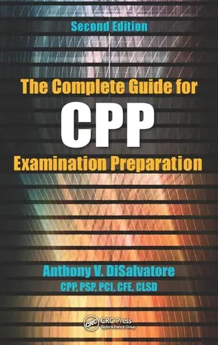 The Complete Guide for CPP Examination Preparation, 2nd Edition Taylor & Francis