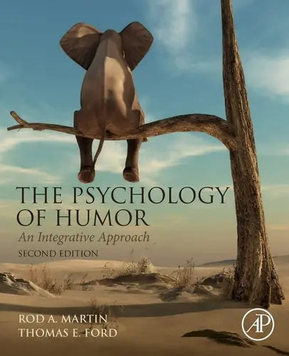 The Psychology of Humor An Integrative Approach