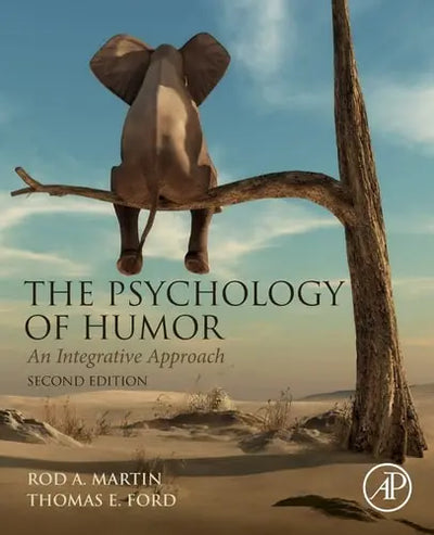 The Psychology of Humor An Integrative Approach