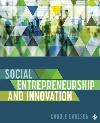 Social Entrepreneurship and Innovation SAGE Publications, Incorporated