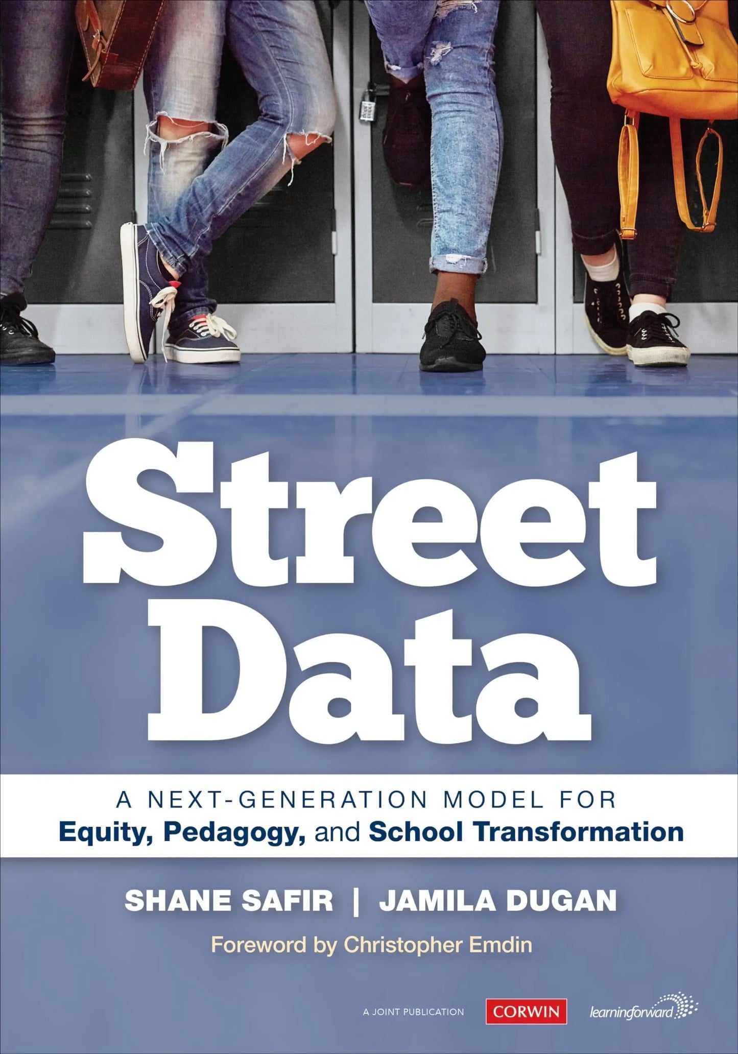 Street Data A Next-Generation Model for Equity, Pedagogy, and School Transformation