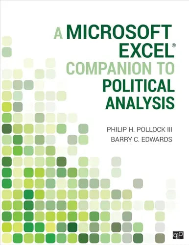 A Microsoft Excel® Companion to Political Analysis CQ Press
