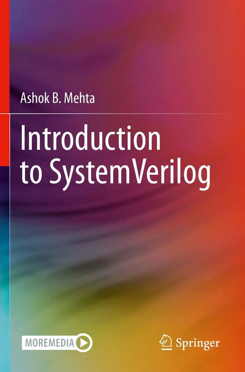 Introduction to SystemVerilog by Ashok B. Mehta