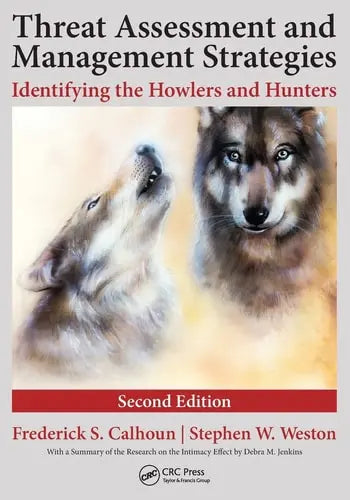 Threat Assessment and Management Strategies Identifying the Howlers and Hunters CRC Press