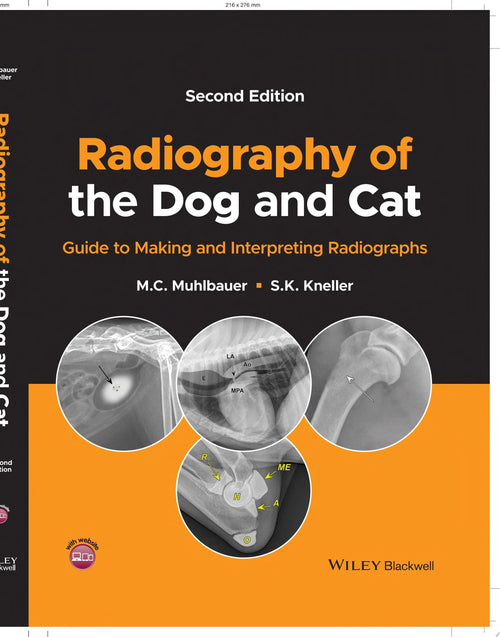 Radiography of the Dog and Cat Guide to Making and Interpreting Radiographs by M. C. Muhlbauer