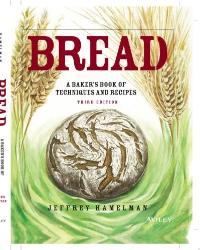 Bread A Baker's Book of Techniques and Recipes by Jeffrey Hamelman