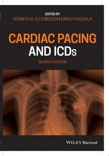 Cardiac Pacing and ICDs by Kenneth A. Ellenbogen
