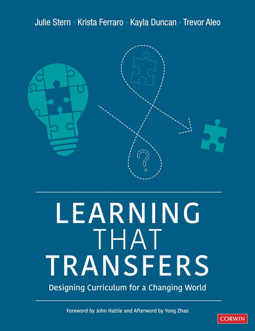 Learning That Transfers Designing Curriculum for a Changing World by Julie Stern