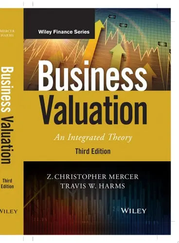 Business Valuation An Integrated Theory by Z. Christopher Mercer