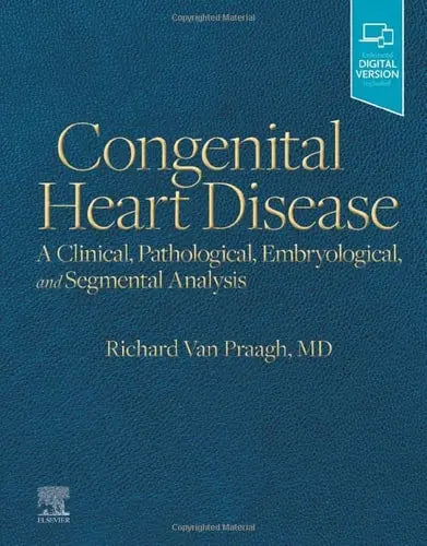 Congenital Heart Disease A Clinical, Pathological, Embryological, and Segmental Analysis Elsevier