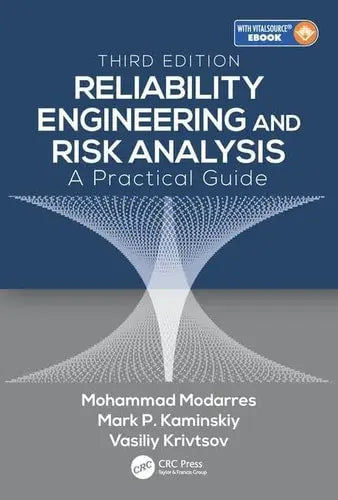 Reliability Engineering and Risk Analysis A Practical Guide Taylor & Francis Group, an informa business