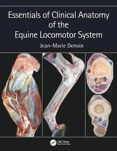 Essentials in Clinical Anatomy of the Equine Locomotor System Taylor & Francis