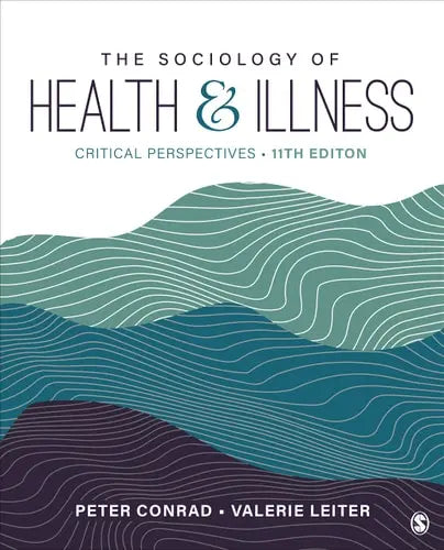 The Sociology of Health and Illness Critical Perspectives by Peter Conrad