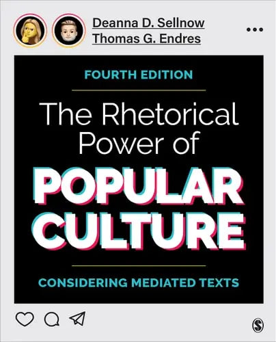 The Rhetorical Power of Popular Culture Considering Mediated Texts SAGE Publications, Incorporated