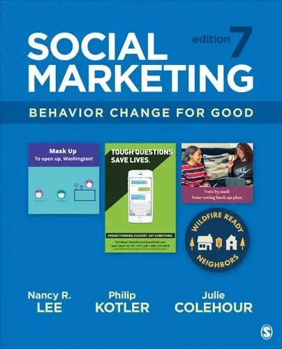 Social Marketing Behavior Change for Good by Nancy R. Lee