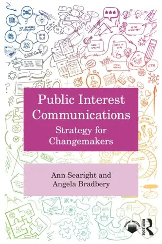 Public Interest Communications Strategy for Changemakers