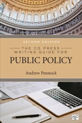 The CQ Press Writing Guide for Public Policy by Andrew Pennock