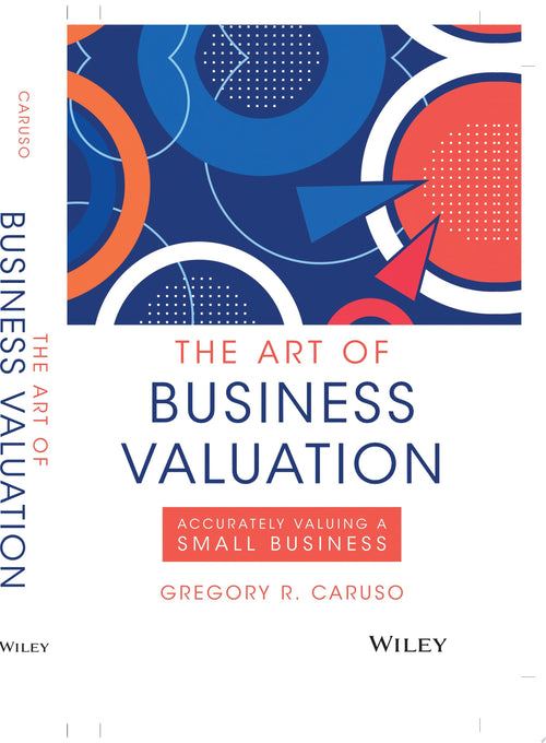 The Art of Business Valuation Accurately Valuing a Small Business