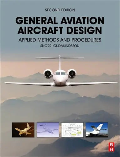 General Aviation Aircraft Design Applied Methods and Procedures Elsevier Science
