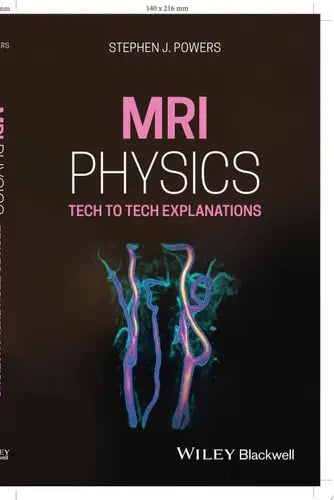 MRI Physics Tech to Tech Explanations John Wiley & Sons