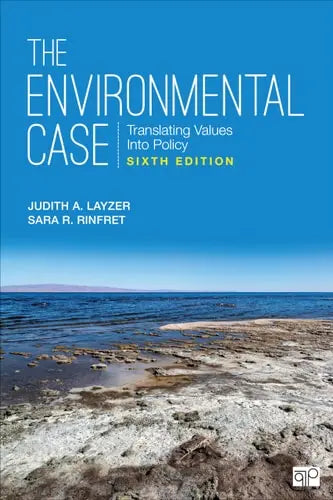 The Environmental Case Translating Values Into Policy Sage
