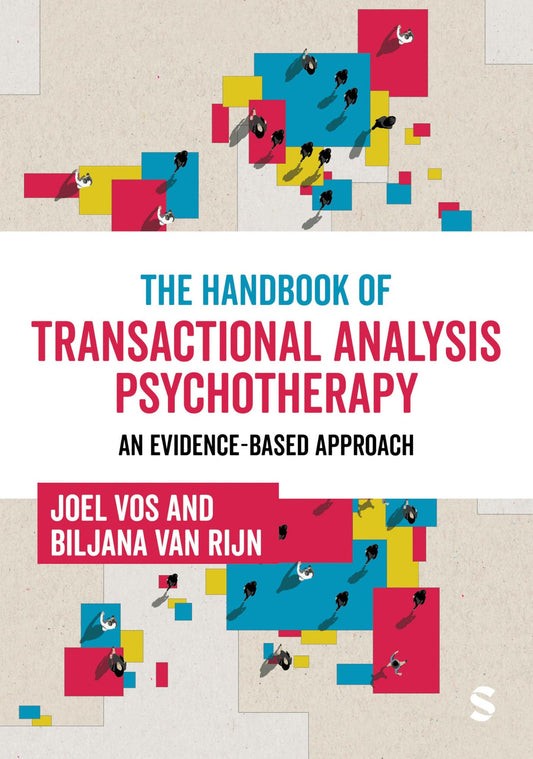 The Handbook of Transactional Analysis Psychotherapy An Evidence-Based Approach SAGE Publications, Limited